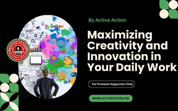 10 Effective Ways to Boost Creativity in Your Daily Work Routine