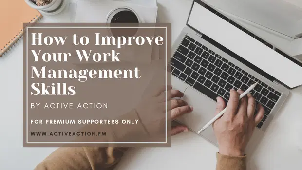 How to Improve Your Work Management Skills