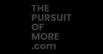 The Pursuit Of More