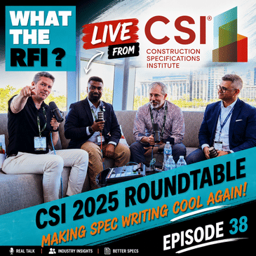 Live from CSI 2025: The Future of Spec Writing, Collaboration, and Construction Innovation