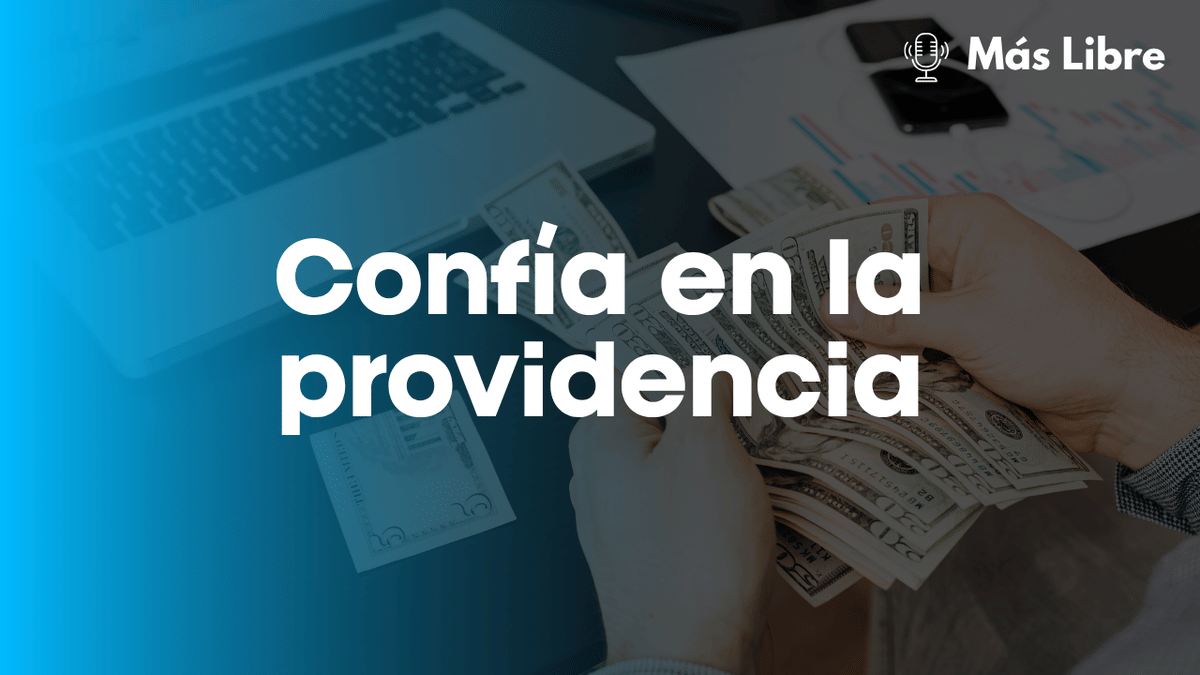 5 Pasos para Romper el Tabú del Dinero y Construir una "Confianza Activa" en la Providencia