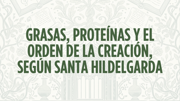 La Alquimia de la Virtud en la Cocina: Grasas, Proteínas y el Orden de la Creación