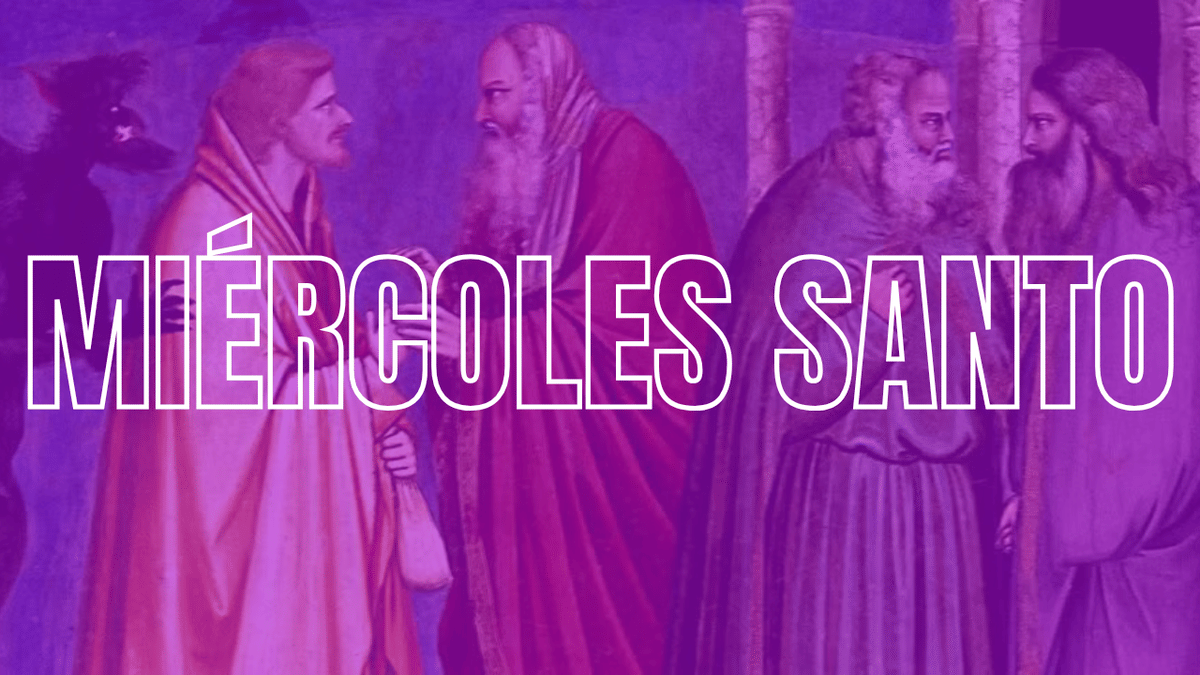 Miércoles Santo: El precio de nuestra fidelidad