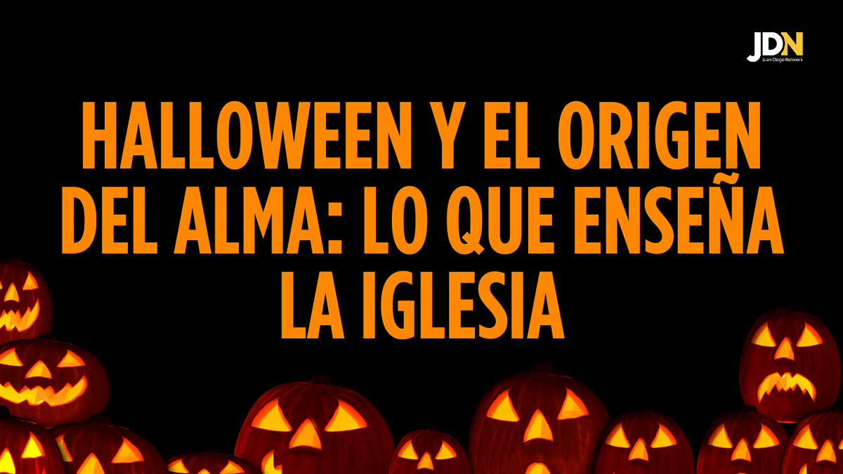 Halloween y el origen del alma: lo que enseña la Iglesia