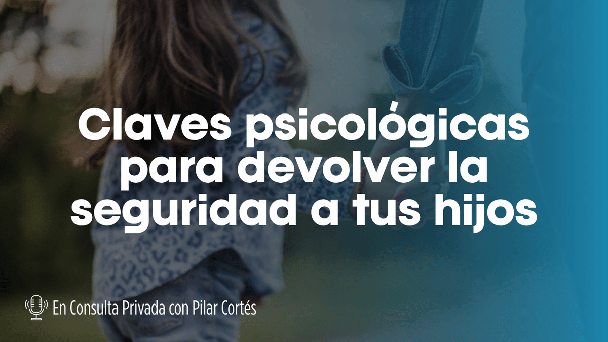 Ansiedad infantil ante los grandes cambios: claves psicológicas para devolver la seguridad a tus hijos