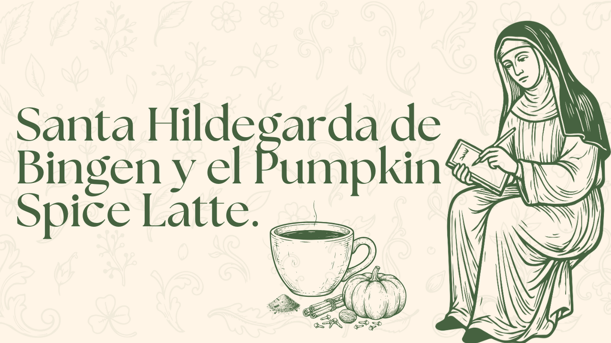 El secreto medieval detrás del Pumpkin Spice Latte: lo que Santa Hildegarda de Bingen ya sabía hace 800 años