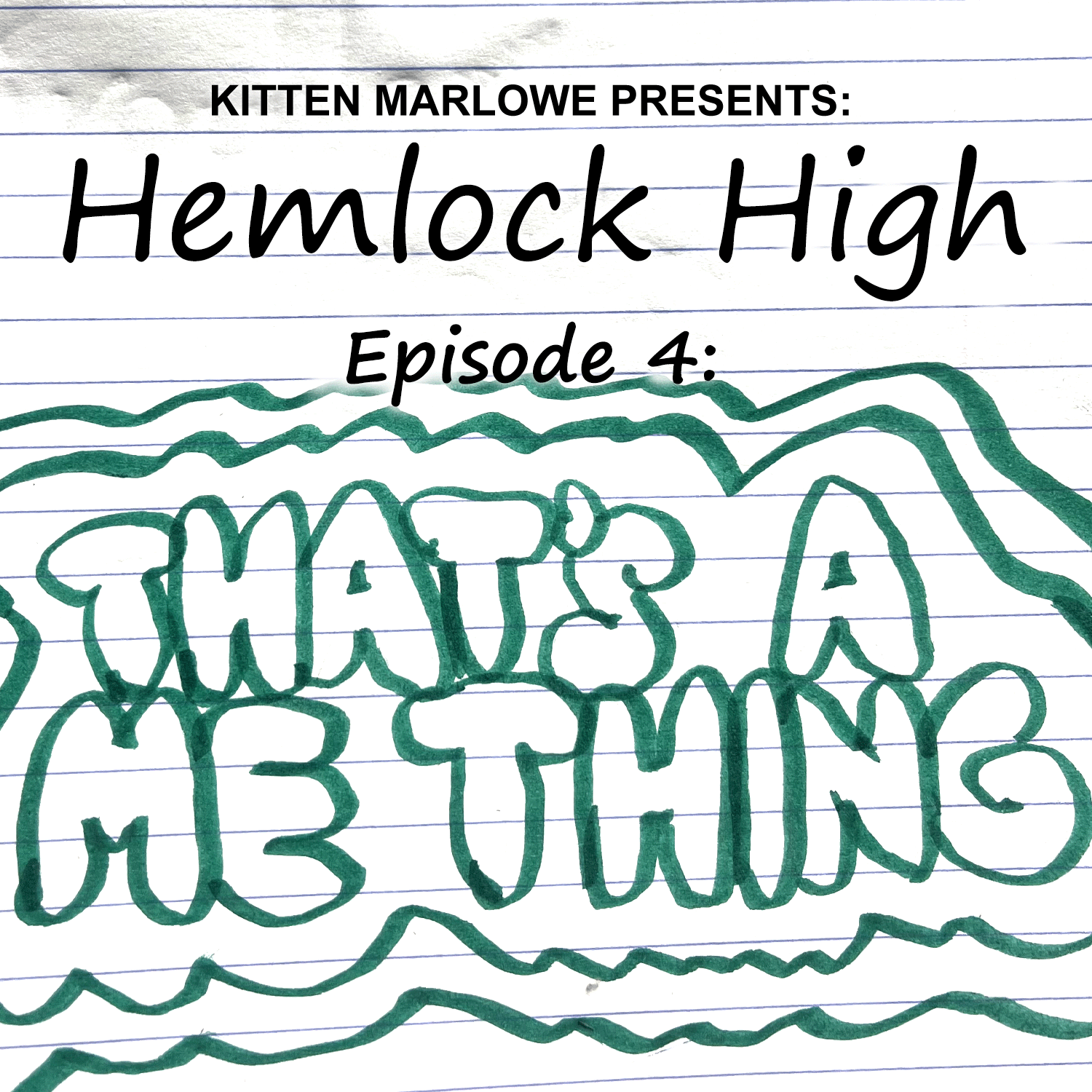 Hemlock High Episode 4: "That's a Me Thing"