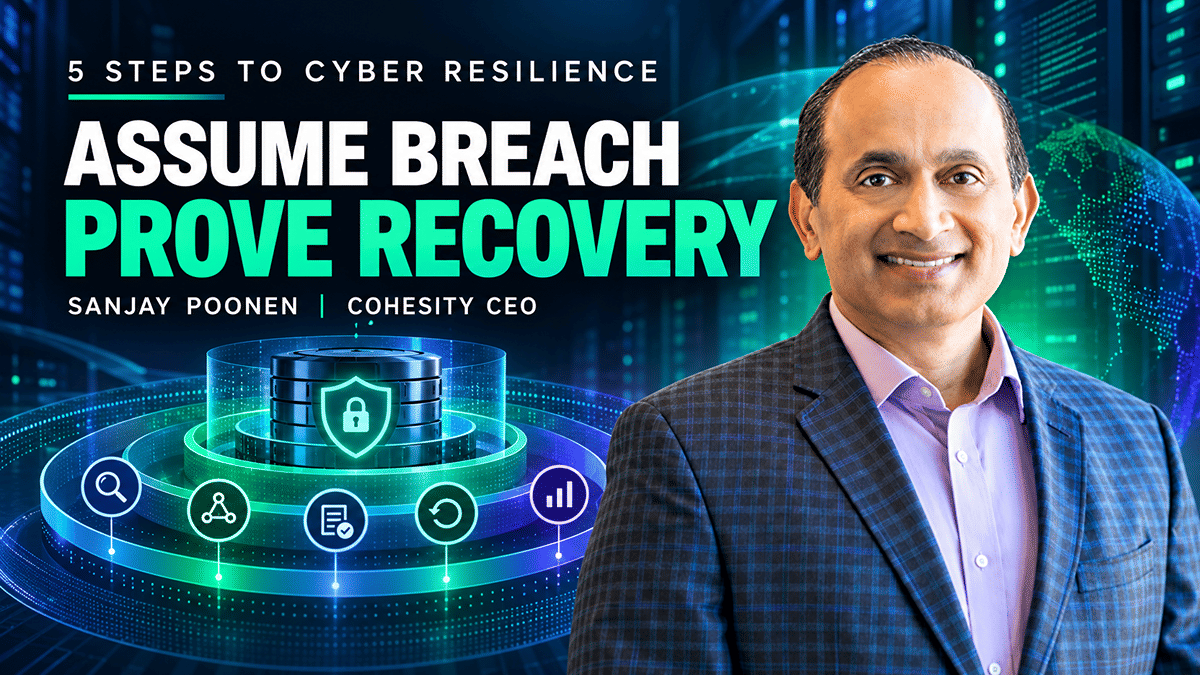 Cohesity’s Five Steps to Cyber Resilience in a Post-Mythos World