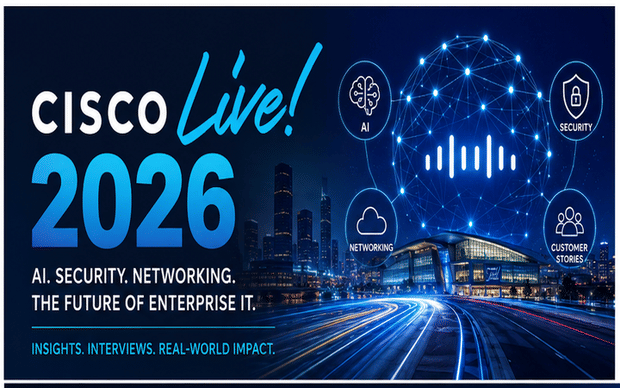 Cisco Live 2026: AI, Security, Networking and the Future of Enterprise IT