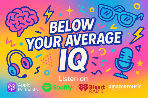 Below Your Average IQ