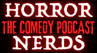 Horror Nerds Comedy Podcast