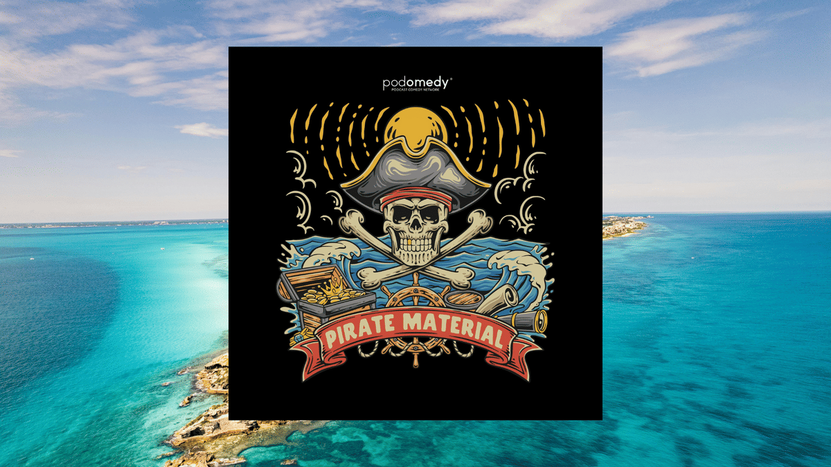 Pirate Comedy Podcast: Podomedy Launches Pirate Material