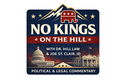 No Kings On The Hill with Dr Hill Law