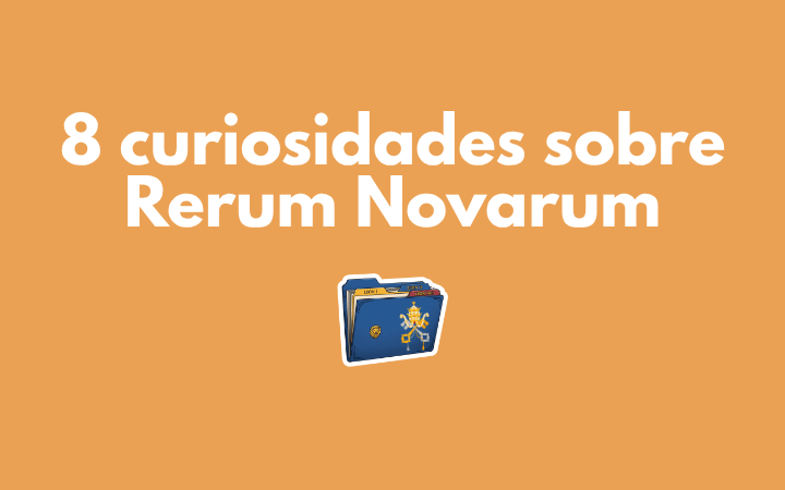 8 curiosidades sobre la gestación de la Rerum Novarum
