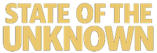 State of the Unknown Podcast