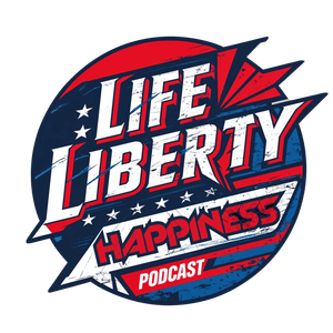 Life Liberty Happiness