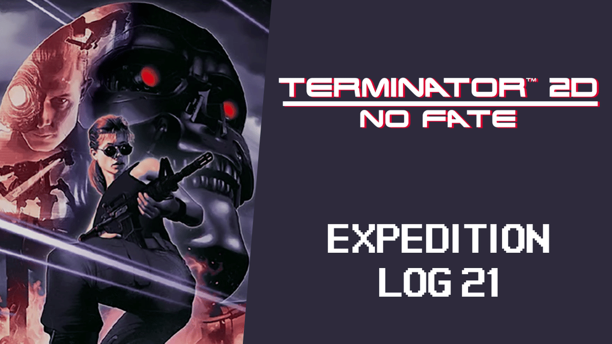No Fate But What We Play - Terminator 2D: No Fate