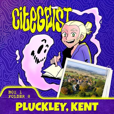 Pluckley, Kent: Britain's Most Haunted Village? Or Most Hyped?