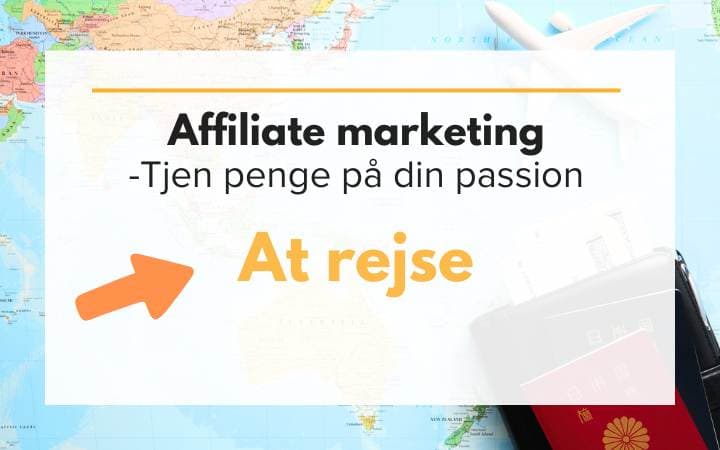 Affiliate marketing - tjen penge på at rejse