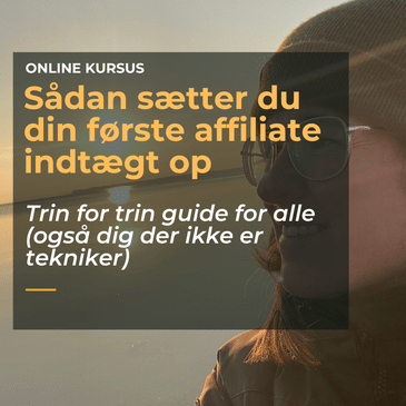Sådan sætter du din første affiliate indtægt op