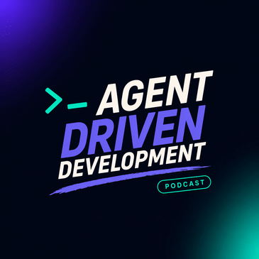 Agent Driven Development