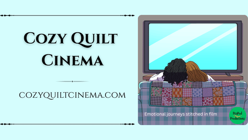 Cozy Quilt Cinema
