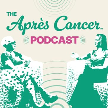 Après Cancer Podcast