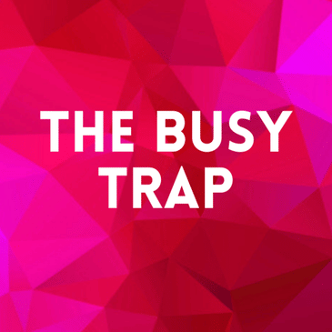 Episode 9. The Busy Trap, When Tweaking and Rebranding Replace Real Progress