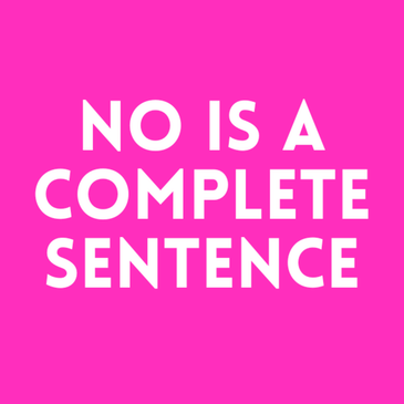 Episode 43: No Is A Complete Sentence