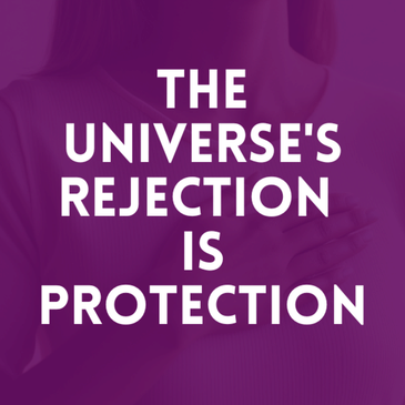 Episode 22: The Universe's Rejection Is Protection