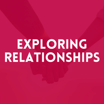 Episode 28: Exploring Relationships
