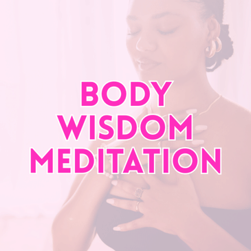Body Wisdom Meditation