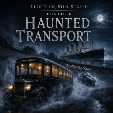 Episode 16 Haunted Transport Part 1