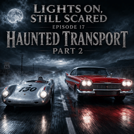 Episode 17 Haunted Transport Part 2