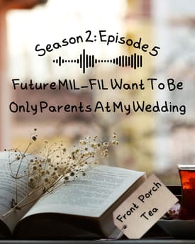 Future MIL-FIL Want To Be Only Parents At My Wedding