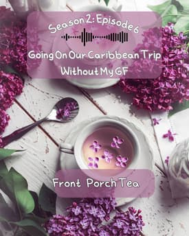 Going On Our Caribbean Trip Without My GF