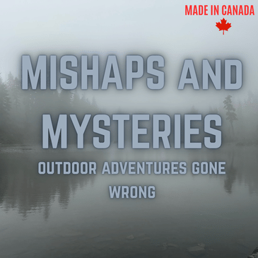 Mishaps and Mysteries