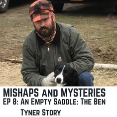 EP 8: An Empty Saddle: The Ben Tyner Story