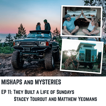 EP 11: They Built a Life of Sundays - Stacey Tourout and Matthew Yeomans