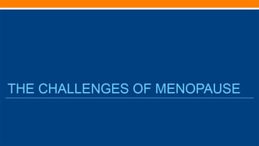 3-0 The Challenges of Menopause