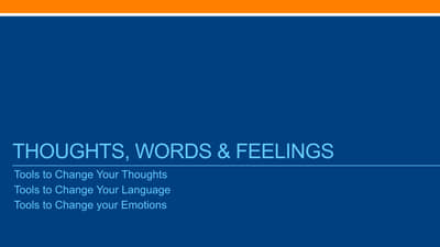 7-0 Thoughts, Words, and Feelings