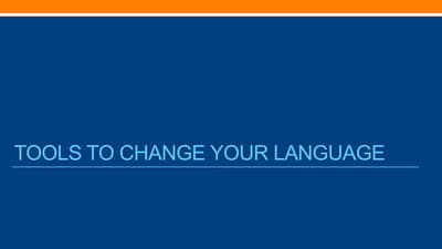 7-2-1b Tools to Change Your Language