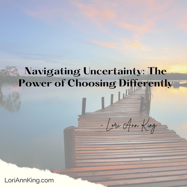 Navigating Uncertainty: The Power of Choosing Differently