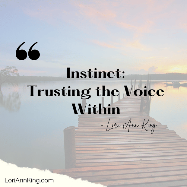 Instinct: Trusting the Voice Within