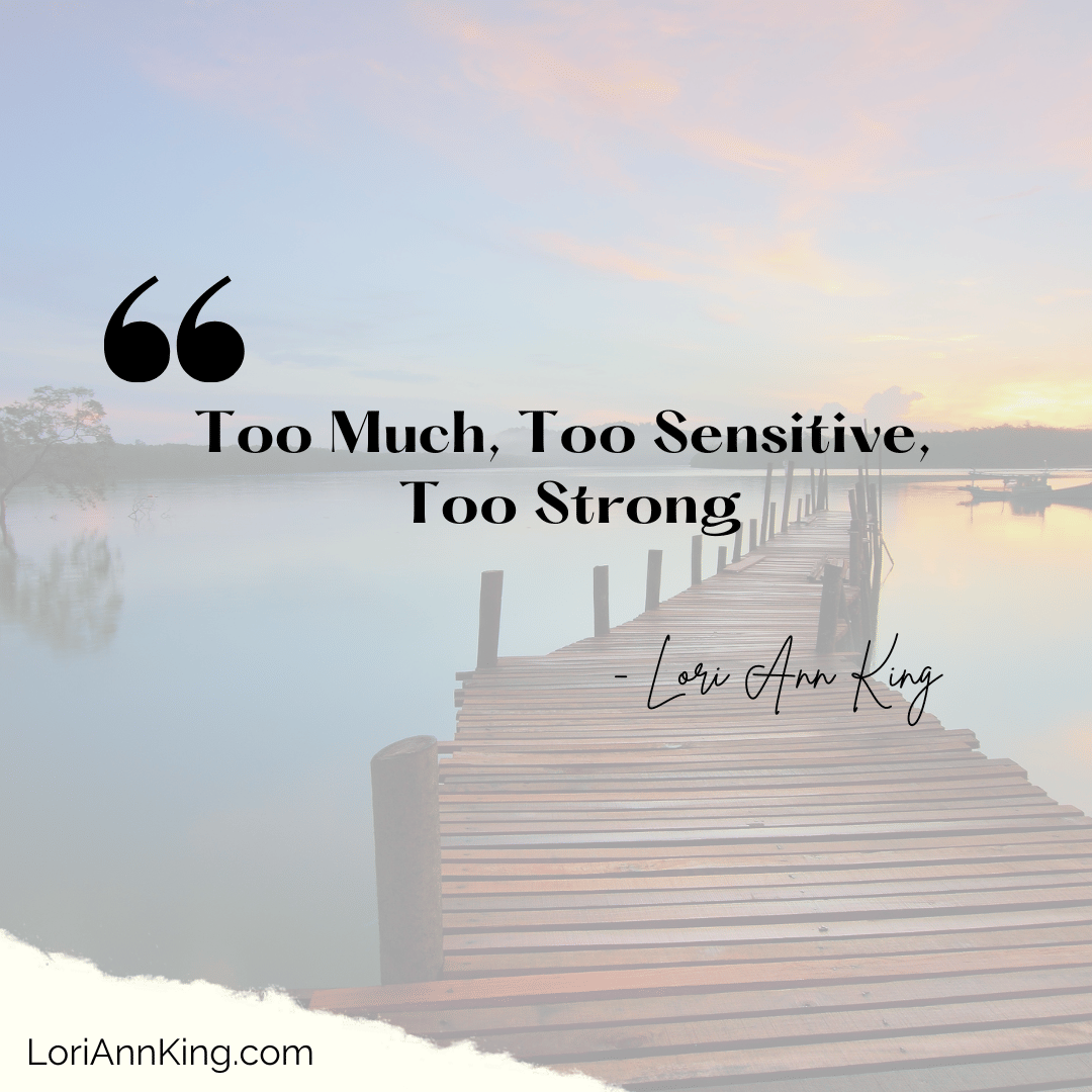 Too Much, Too Sensitive, Too Strong: Healing the Sister Wound