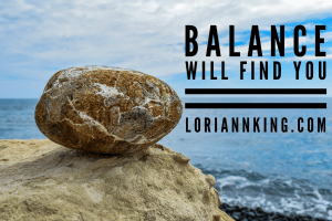 Balance Will Find You