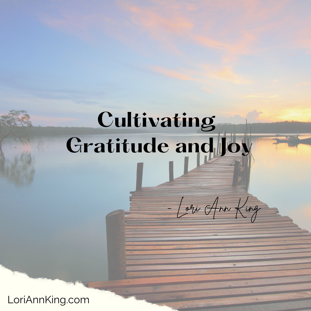 Cultivating Gratitude and Joy