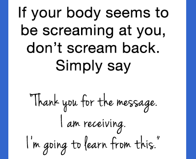 Is your body trying to tell you something?