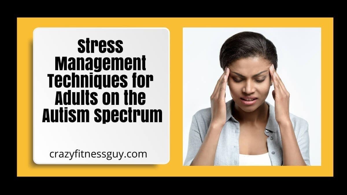 Stress Management for Autistic Adults: Practical Coping Strategies