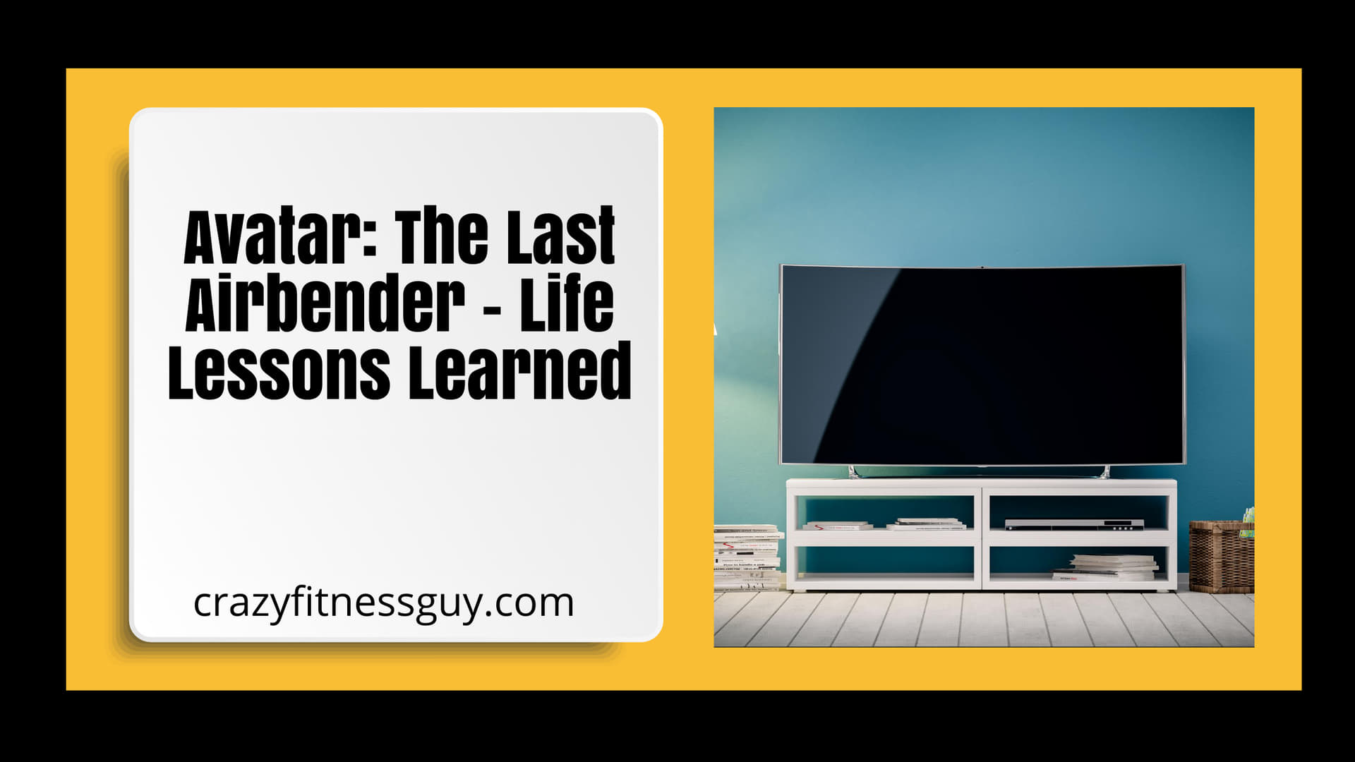 Avatar: The Last Airbender - Life Lessons Learned